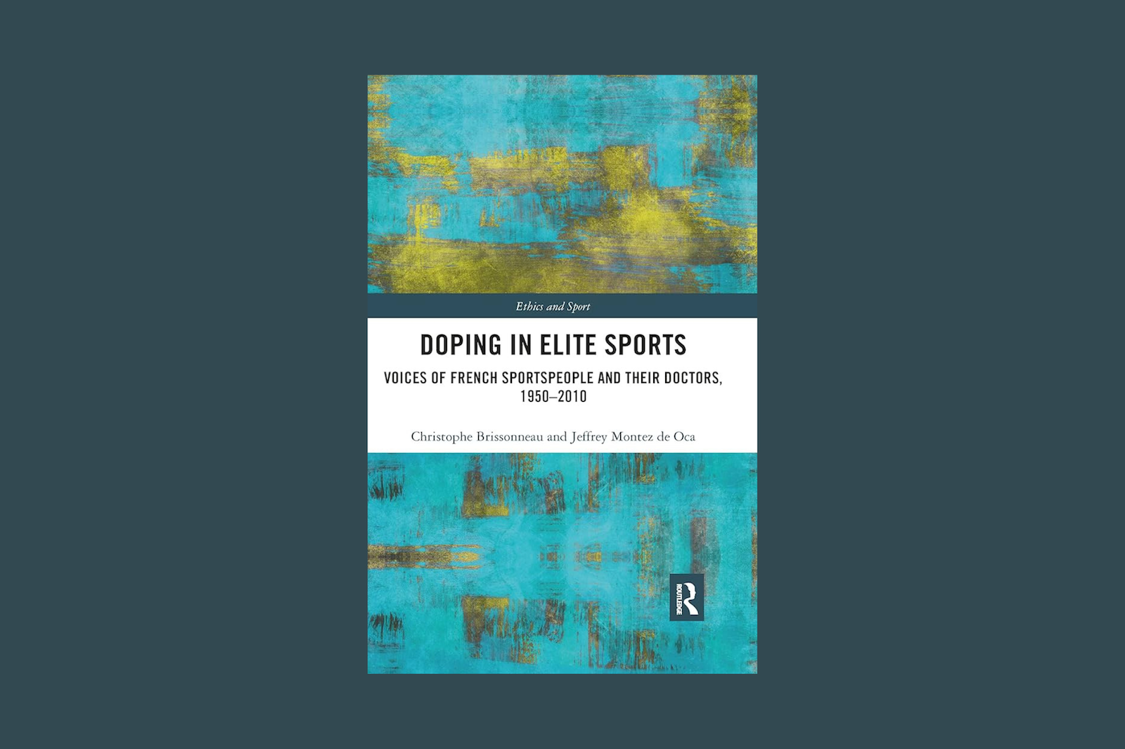 Photo of the book "Doping in Elite Sports: Voices of French Sportspeople and Their Doctors"